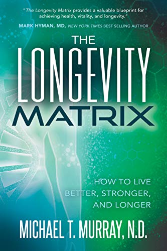 Longevity Matrix: How to Live Better, Stronger, and Longer von Morgan James Publishing